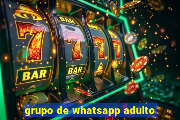 grupo de whatsapp adulto